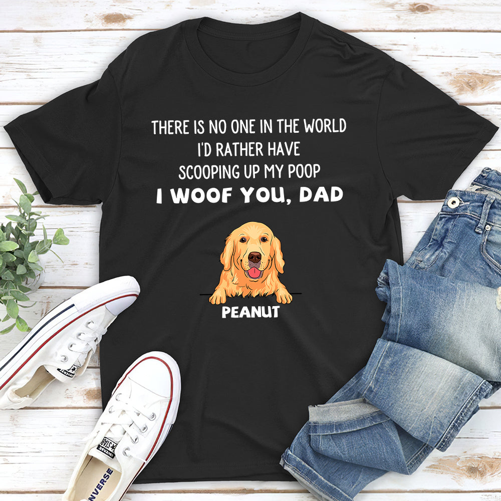 No One In The World - Personalized Custom Unisex 5.3 oz T-shirt for Pet Lovers