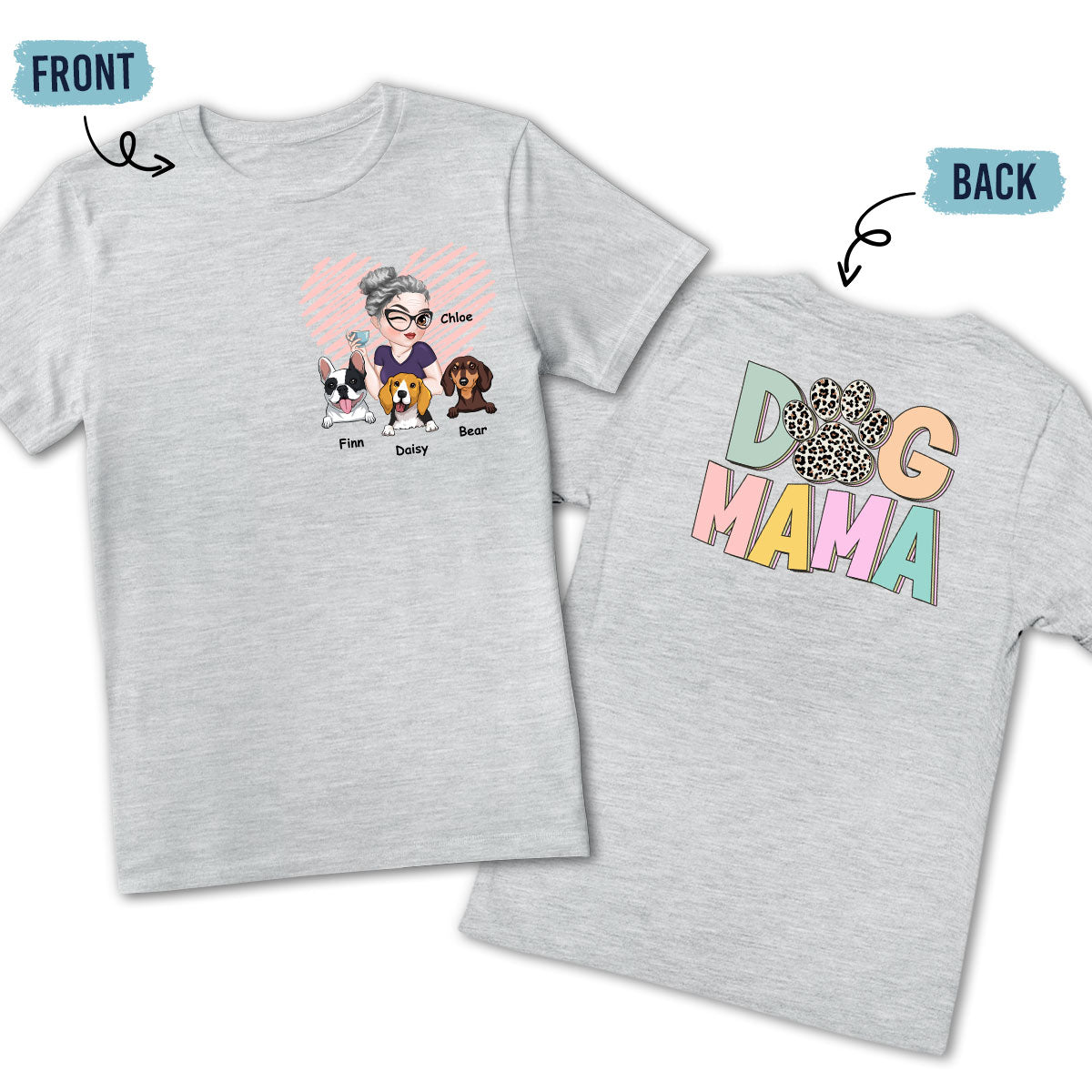 Best Dog Mama Ever - Personalized Custom Back And Front Printed Unisex 5.3 oz T-Shirt for Pet Lovers
