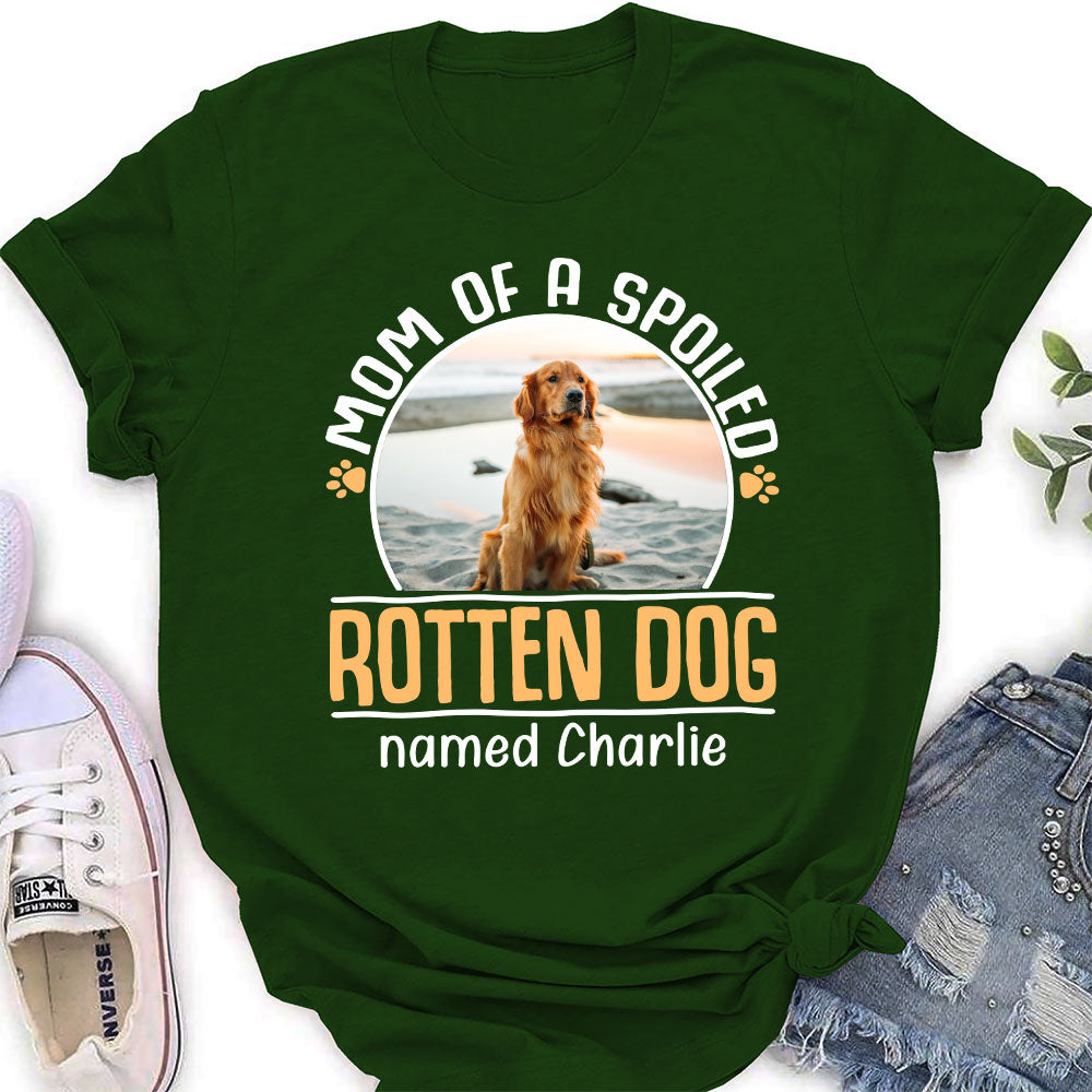 Mom Of A Spoiled Rotten Dog - Customizable Personalized Women's T-shirt for Pet Lovers