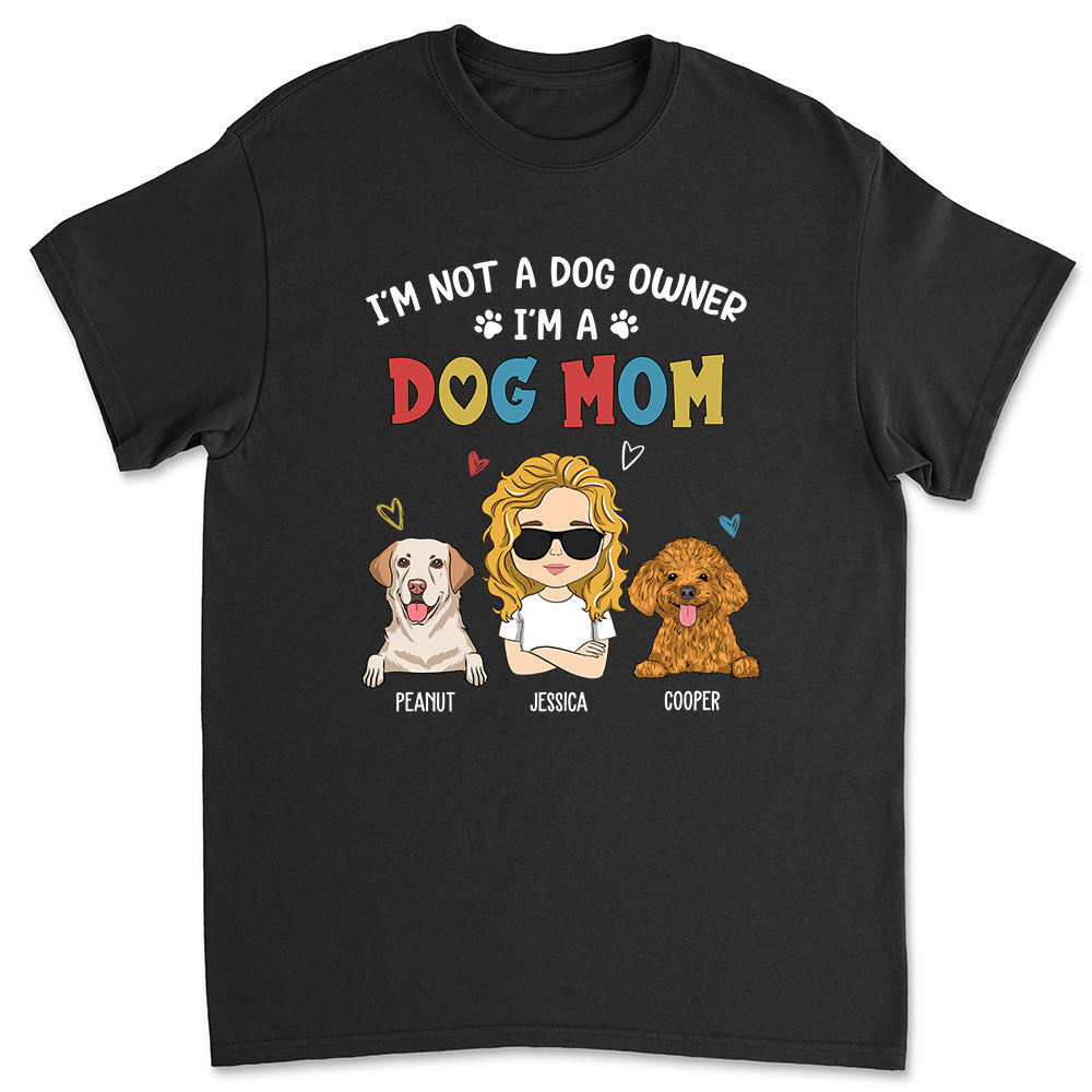 Unique Personalized Custom Unisex 'I'm Not A Dog Owner' T-shirt