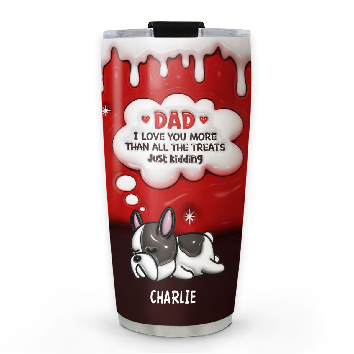 Just Kidding Dad Mom - Personalized Custom 3D Inflated Effect 20oz Stainless Steel Tumbler for All Occasions