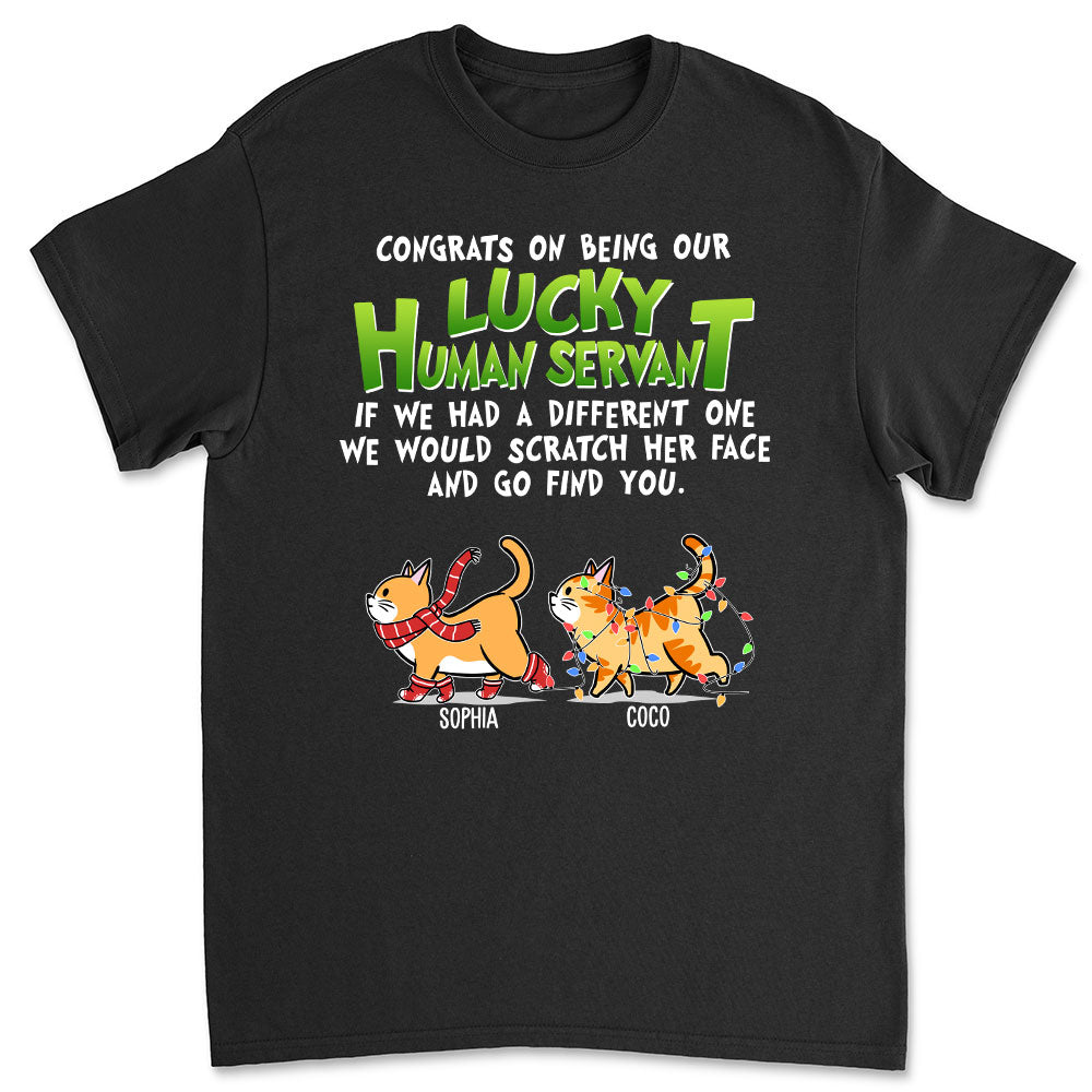 Lucky Human Servant - Personalized Custom Unisex 5.3 oz T-shirt for Pet Lovers