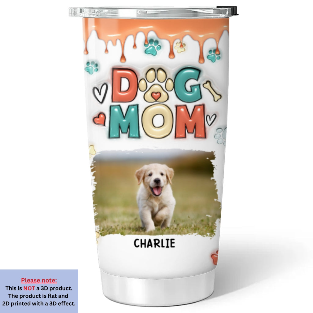 Adorable Custom 3D Inflated Effect Personalized Tumbler for Dog Moms