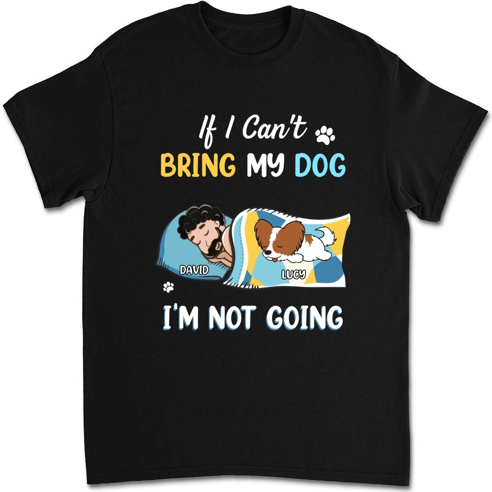 I Am Not Going - Personalized Custom Unisex 5.3 oz T-shirt for Pet Lovers