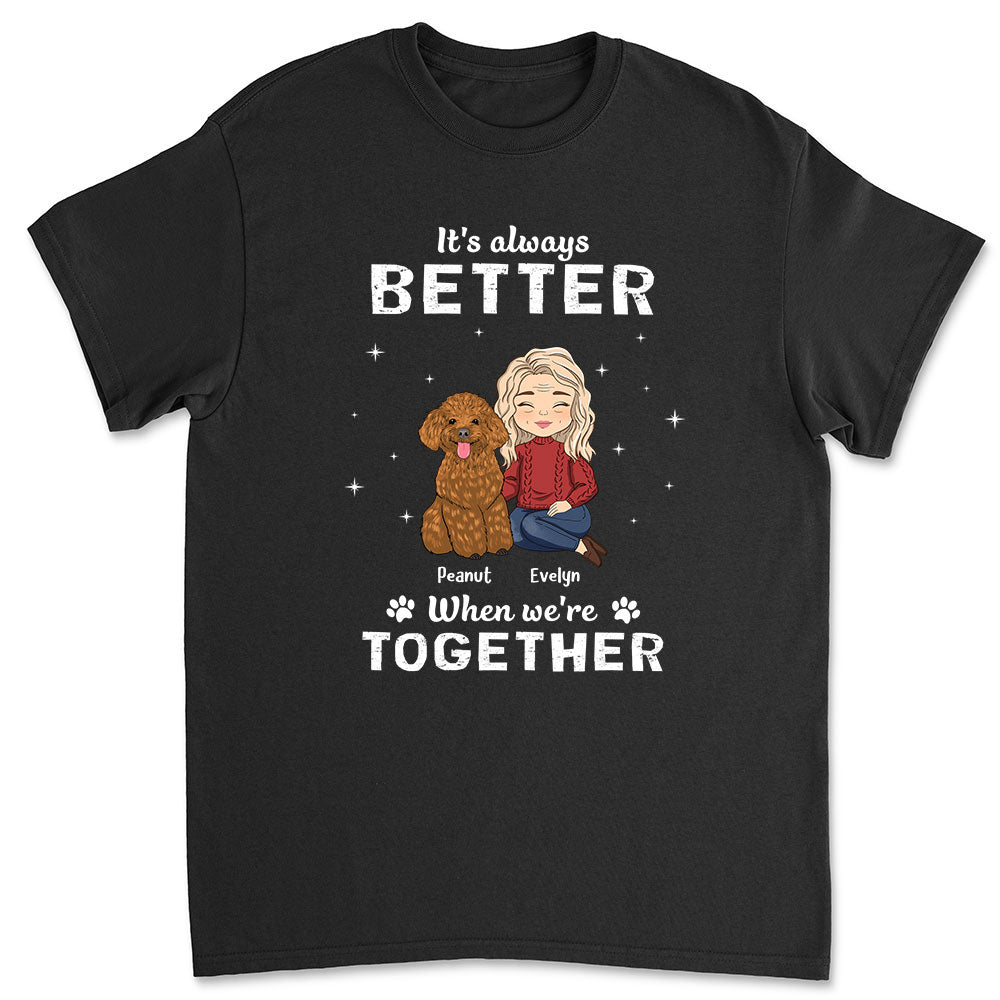 Always Better - Personalized Custom Unisex T-shirt for Pet Lovers