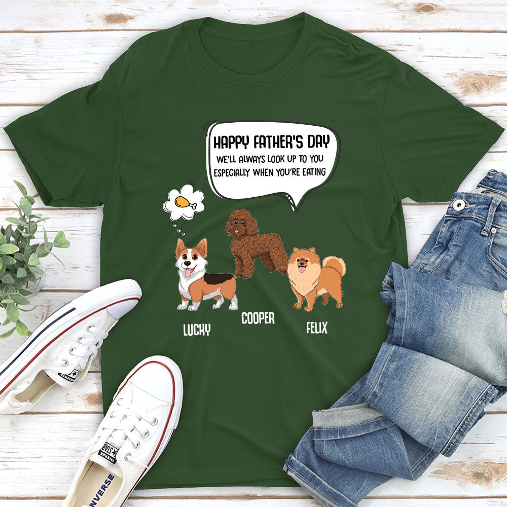 Always Look Up To Daddy - Personalized Custom Unisex 5.3 oz T-shirt for Pet Lovers