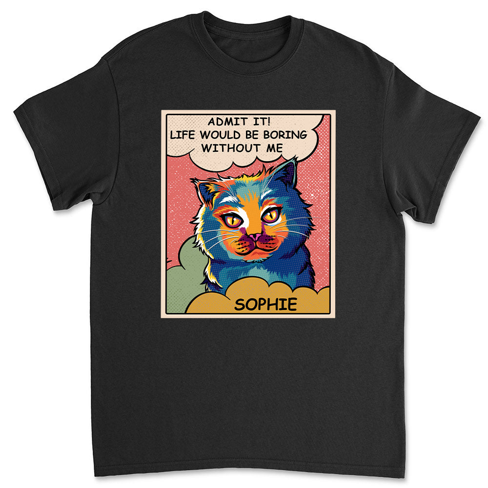 Unique Personalized Custom Premium T-shirt for Cat Lovers - Boring Without Cat