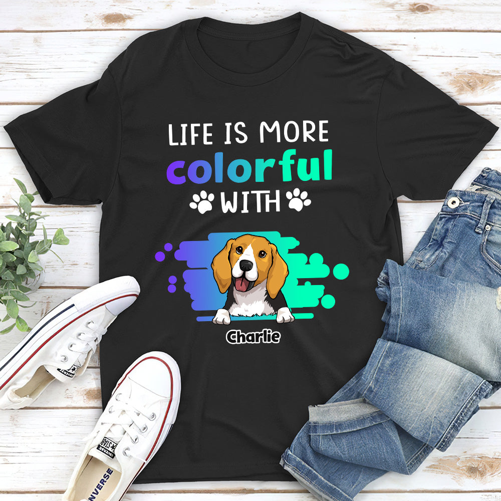 Life Is More Colorful - Personalized Custom Unisex 5.3 oz Heavy Cotton T-shirt for Pet Lovers