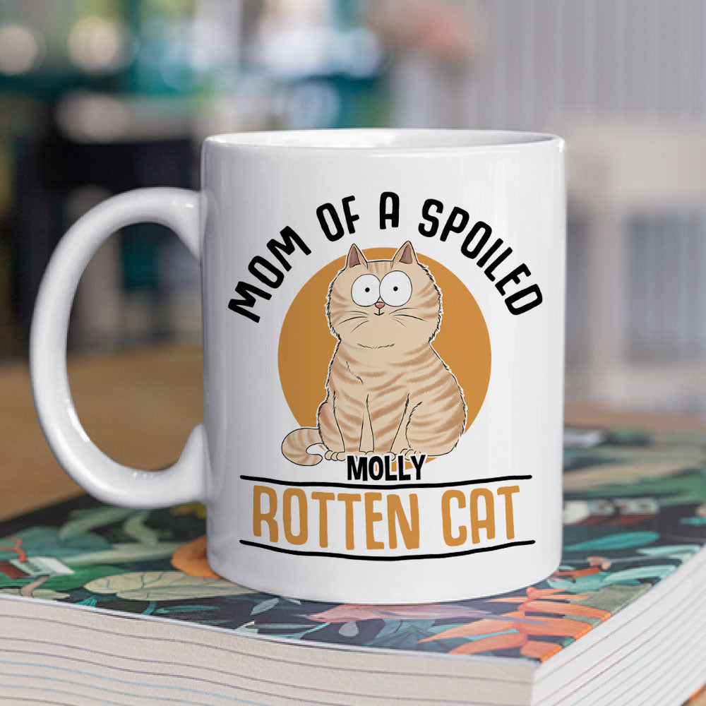 Mom Of Spoiled Cat - Exquisite Personalized Custom Coffee Mug for Pet Lovers
