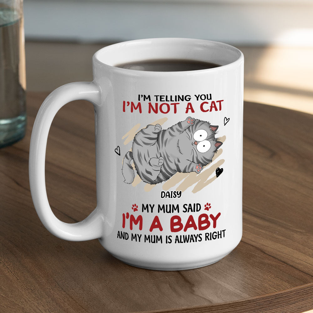 Im A Baby - Personalized Custom Ceramic Coffee Mug for Mom (11oz & 15oz Sizes)