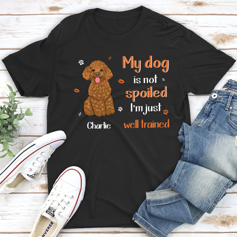 I'm Just Well Trained - Personalized Custom Unisex 5.3 oz T-shirt for Pet Lovers
