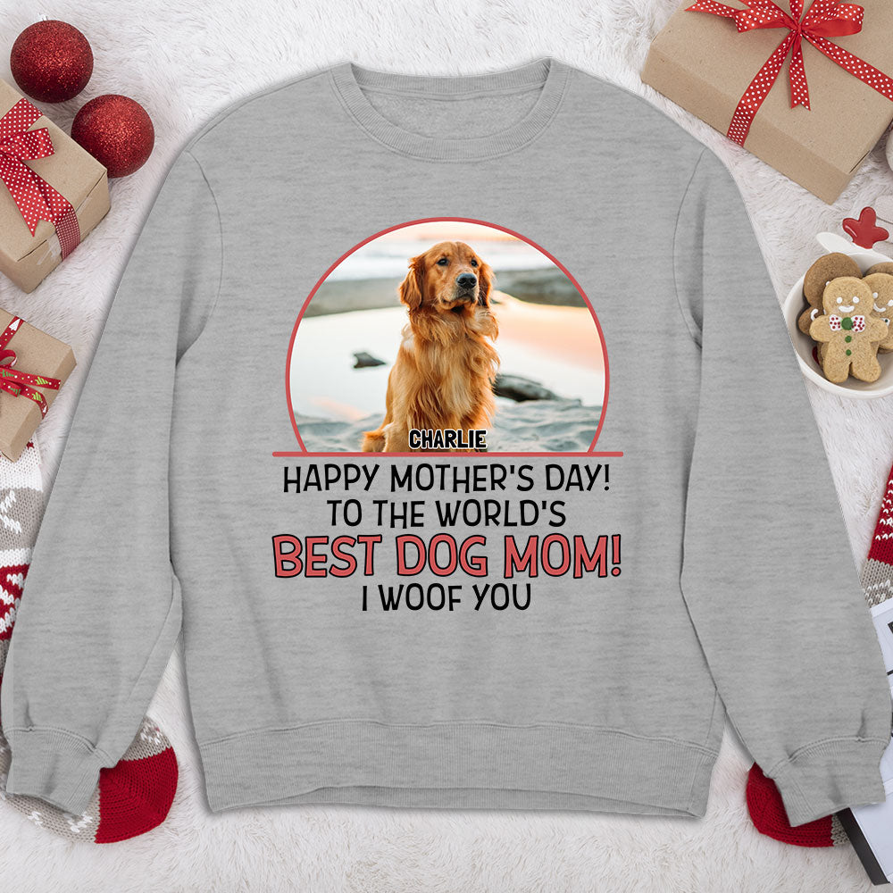 The Ultimate Personalized Custom 'Dog Mom Woof You' Sweatshirt - Ideal for Pet Lovers
