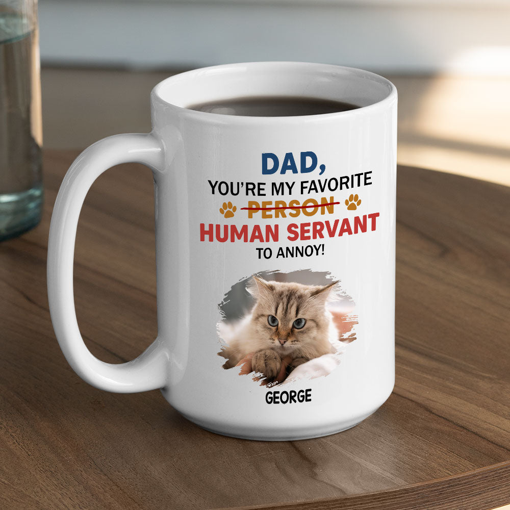 Meowy Human Servant - Exquisitely Personalized Custom Coffee Mug for Pet Lovers