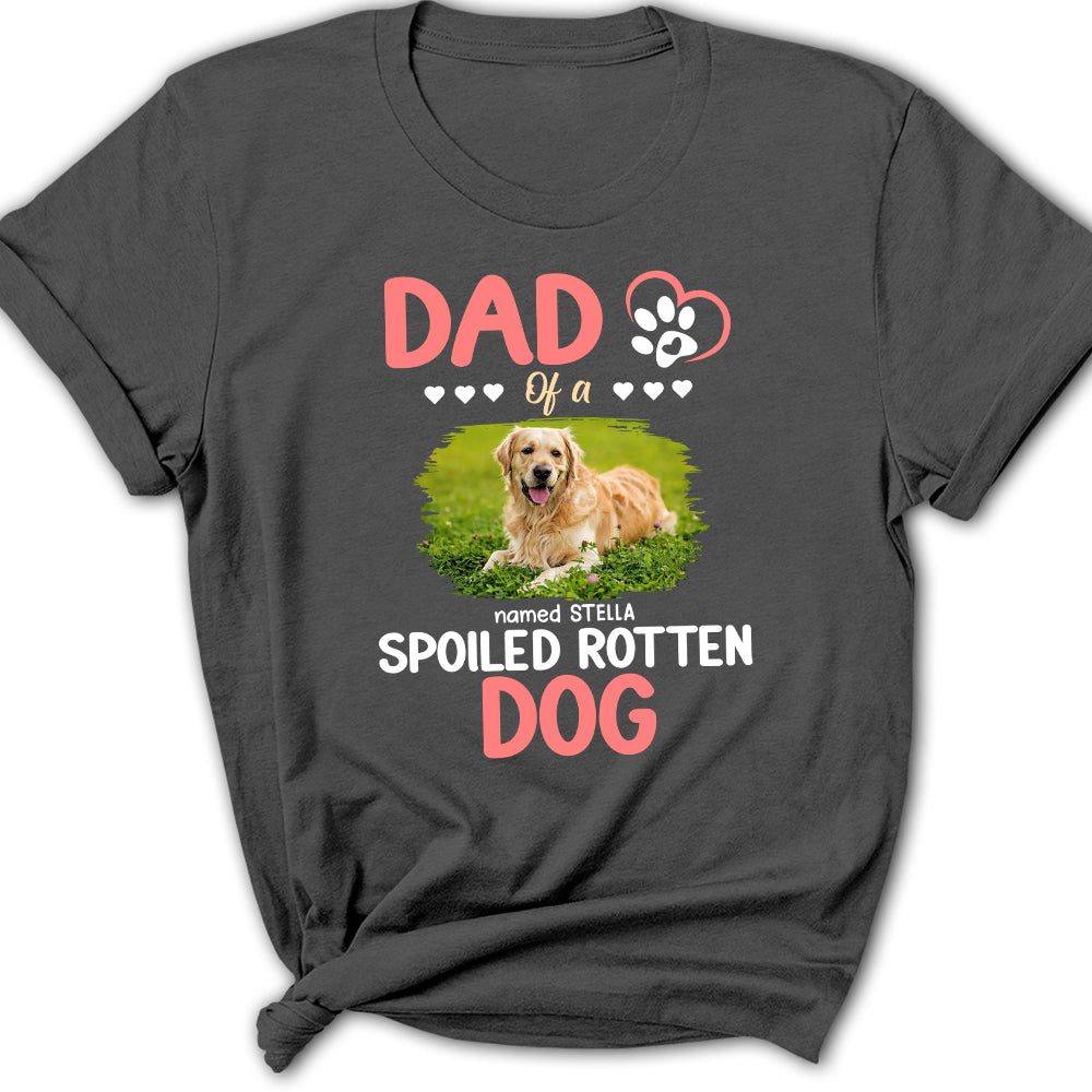 Personalized Custom Women's T-shirt for Parents of Spoiled Dogs - A Perfect Pet Lover's Gift