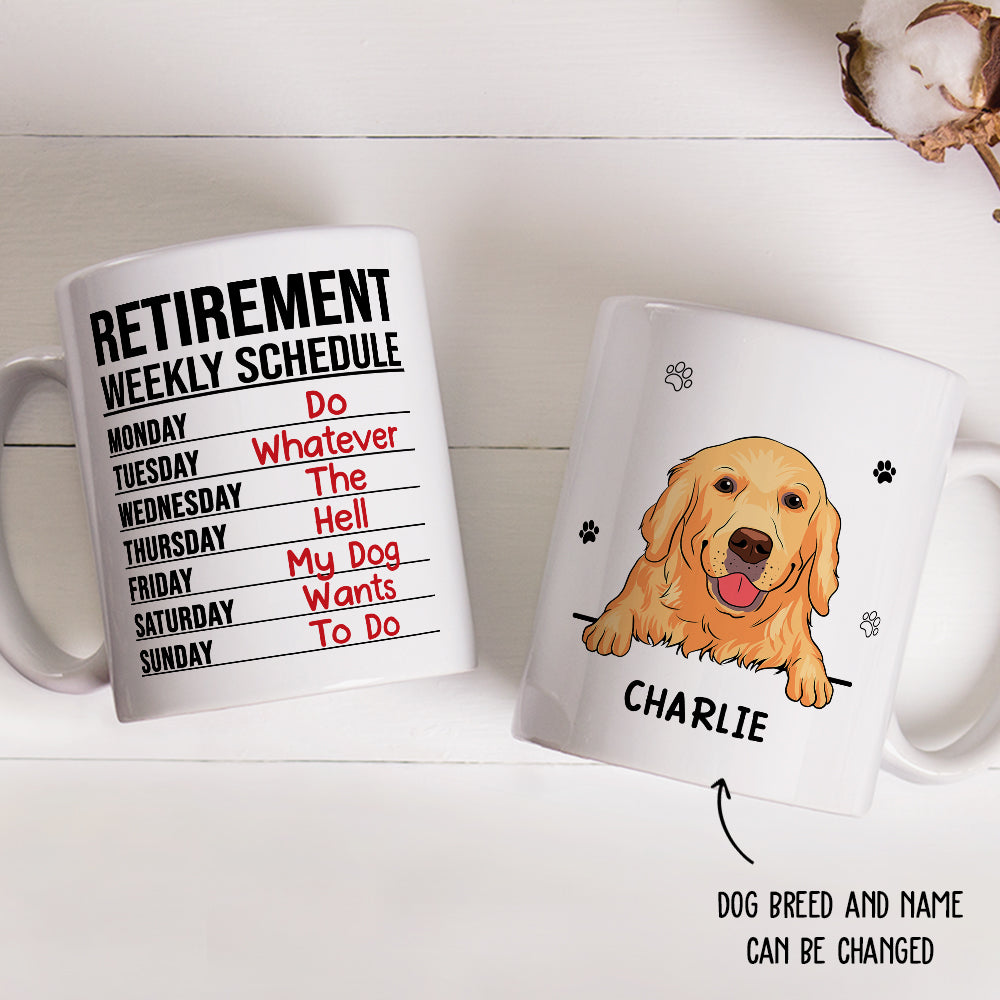 Retirement Weekly Schedule - Personalized Custom Coffee Mug for Pet Lovers