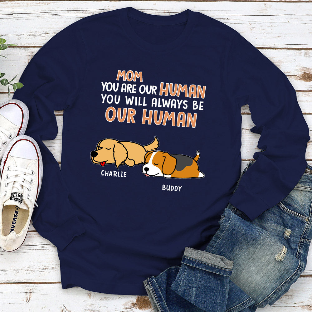 Be My Human - Exclusive Personalized Custom Long Sleeve T-shirt for Pet Lovers